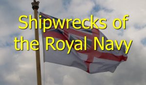 Read more about the article 37. Shipwrecks of the Royal Navy